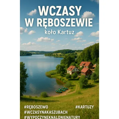 Wczasy w Ręboszewie