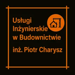 Usługi Inżynierskie w Budownictwie- inż. Piotr Charysz 	