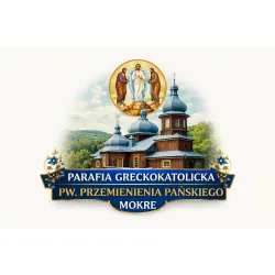 Parafia Greckokatolicka P.W Przemieniena Pańskiego Mokre