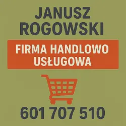 JANUSZ ROGOWSKI FIRMA HANDLOWO-USŁUGOWA	
