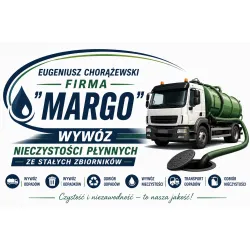 Eugeniusz Chorążewski Firma "Margo  Wywóz nieczystości płynnych ze stałych zbiorników 	