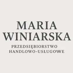 MARIA WINIARSKA PRZEDSIĘBIORSTWO HANDLOWO USŁUGOWE