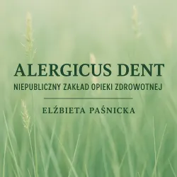 Alergicus Dent Niepubliczny Zakład Opieki Zdrowotnej Elżbieta Paśnicka