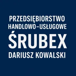 PRZEDSIĘBIORSTWO HANDLOWO - USŁUGOWE ŚRUBEX DARIUSZ KOWALSKI